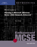 Book cover image for 70-293: MCSE Guide to Planning a Microsoft Windows Server 2003 Network, Enhanced